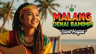 Download lagu MALANG DENAI BAMIMPI - Silva Hayati ‼️ REGGAE COVER BY BLEGA MUSIC AI  mp3