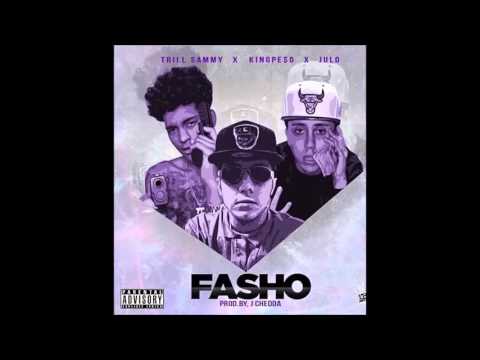 Trill Sammy X King Pe$o X Julo - Fasho New 2016