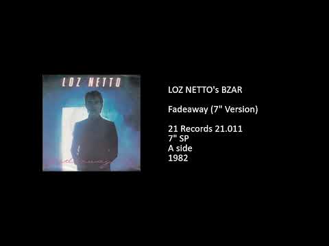 LOZ NETTO's BZAR - Fadeaway (7'' Version) - 1982