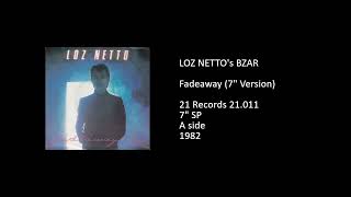 Loz Netto's Bzar - Fade Away (1982) video