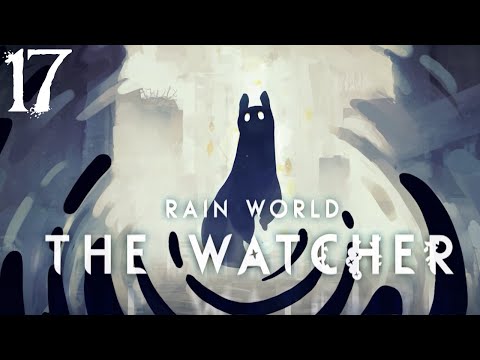 SB Plays Rain World: The Watcher 17 - Just Hanging Out