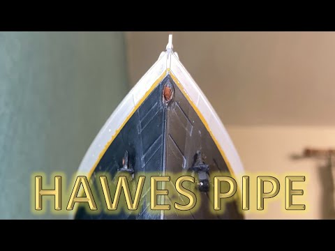 Radio Control Trumpeter 1:200 Titanic Build Part 70 - Hawse Pipe