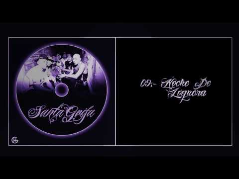 09.- Noche De Loquera - Santa Grifa (Santos Grifos VOL.1)