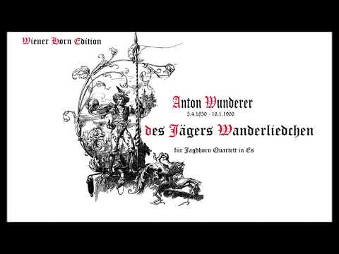 AW7, des Jägers Wanderliedchen   - Anton Wunderer -   JHQ