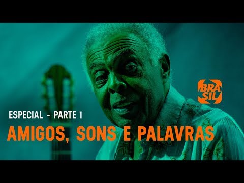 Especial Amigos, Sons e Palavras com Gilberto Gil e convidados - Parte 1