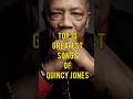 Top10 greatest songs of Quincy Jones.#top10 #quincyjones #usa #songs #hitsong