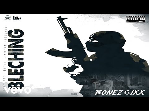 Bonez 6ixx - Bleching (Official Audio)