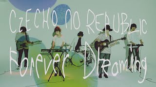 Forever Dreaming(English Ver.) / Czecho No Republic(チェコノーリパブリック)
