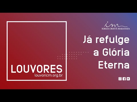 Já Refulge A Glória Eterna video