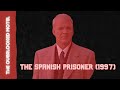 'The Spanish Prisoner' An Underrated Thriller Waiting To Be Rediscovered - The Overlooked Motel