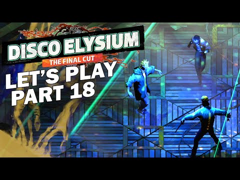 BOOGIE WOOGIE - Let's Play Disco Elysium The Final Cut - Part 18