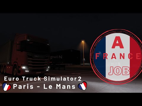 Vive la France | Scania R650 - Euro Truck Simulator 2 [Paris-Le Mans]