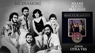 Me Enamoré - Miami Sound Machine (1981)