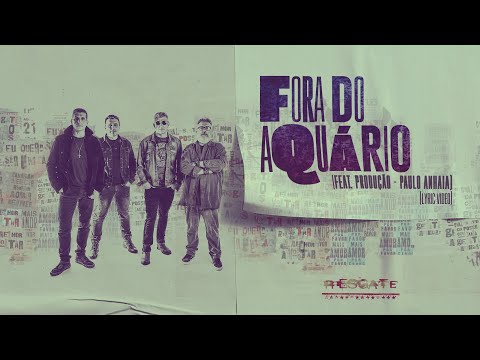 Resgate - FORA DO AQUÁRIO (feat. e Produção Paulo Anhaia) [Oficial Video]