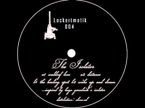 The Isolator - "The Healing Spot"
