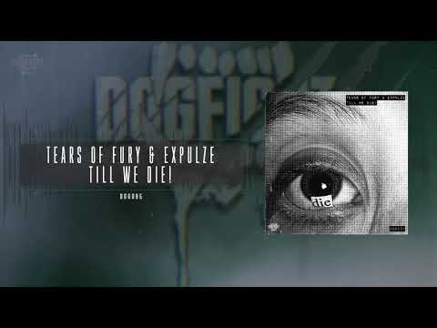 Tears of Fury & Expulze - Till We Die!