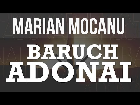 Marian Mocanu | Baruch Adonai - Video oficial