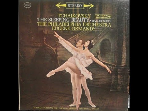 Eugene Ormandy Conducts The Philadelphia Orchestra  Tchaikovsky – The Sleeping Beauty