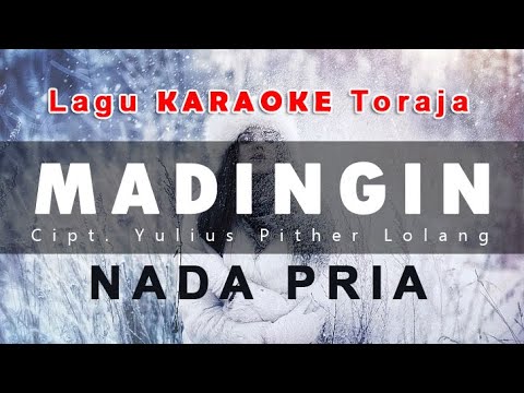 LAGU KARAOKE TORAJA : MADINGIN | NADA PRIA | TANPA VOKAL
