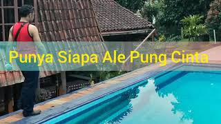 Download lagu Punya Siapa Ale Pung Cinta mp3