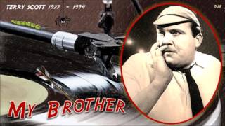 My Brother - Terry Scott - 1927 - 1994
