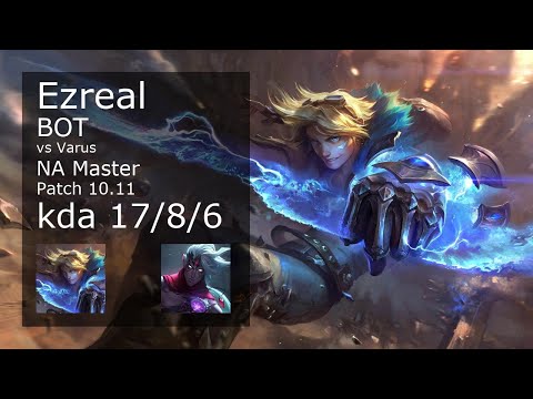 Ezreal ADC vs Varus - NA aster 17/8/6 Patch 10.11 Gameplay