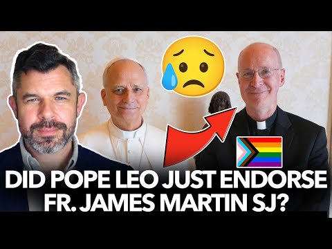 Did Pope Leo Just Endorse Fr. James Martin? 😥 Dr. Taylor Marshall laments