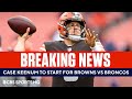 BREAKING: Browns QB Case Keenum to Start vs Broncos [Baker Mayfield OUT] | CBS Sports HQ