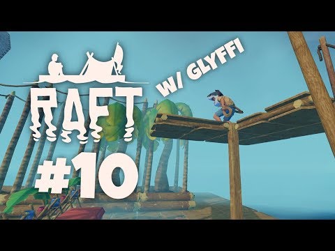 TOINEN KERROS! - Raft w/ Glyffi | Osa 10
