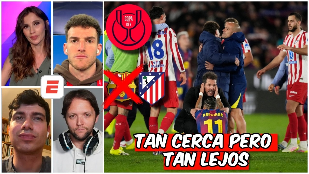 BARCELONA jugó el PARTIDO de su VIDA pero NO pudo REMONTAR ante ATLÉTICO de MADRID | Copa Del Rey