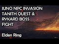 Completing Tanith's Quest - How to Beat Juno Hoslow Invasion & Rykard Boss (Tips) - Elden Ring