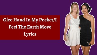 Glee Hand In My Pocket/I Feel The Earth Move Lyrics