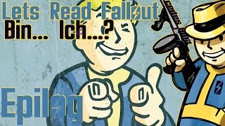 Let´s Read Fallout Epilog ☆ Bin... Ich...? ☆ (Fanfiktion | Actionabenteuer)