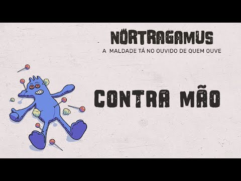 NORTRAGAMUS - CONTRA MÂO