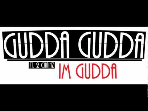 Gudda Gudda ft. 2 Chainz, T-Streets - Im Gudda [MIXTAPE DOWNLOAD LINK]