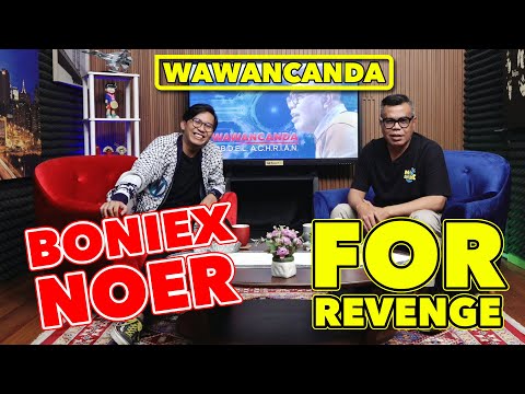 WAWANCANDA BONIEX NOER - FOR REVENGE
