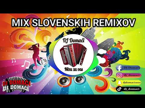 MIX SLOVENSKIH REMIXOV / DJ DOMAČI