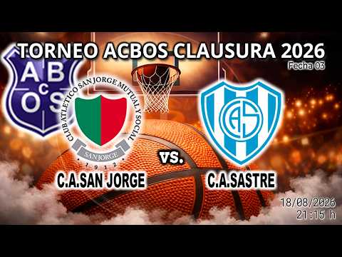 260818 ACBOS Torneo Clausura 2026 | C.A.San Jorge vs C.A.Sastre
