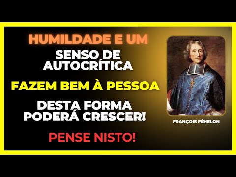 HUMILDADE E UM SENSO DE AUTOCRÍTICA FAZEM BEM À PESSOA, DESTA FORMA PODERÁ CRESCER! PENSE NISTO!