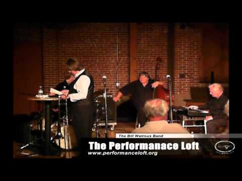 Bill Watrous Live at The Performance Loft Part 3