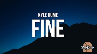 Musik-Video-Miniaturansicht zu Fine Songtext von Kyle Hume