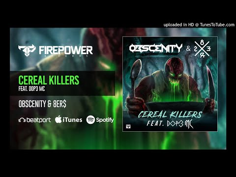 Obscenity & 8er$ - Cereal Killers (feat. DOP3 MC)