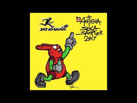 Antigua Soca Sampler 2017 (DJ Quixx)