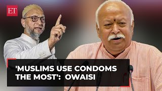 'Muslims use condoms the most': Owaisi fires back at RSS Chief, alleges BJP's anti-Muslim propaganda