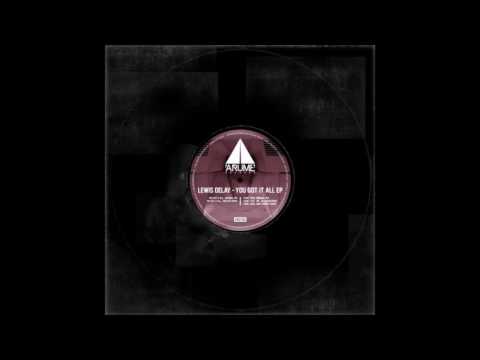 Lewis Delay - You Got It All (Drexler Remix) [ARU013]