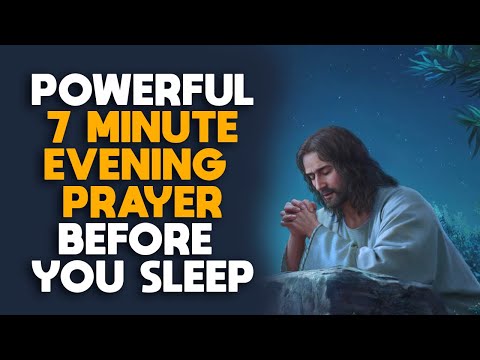 End Your Day With This Powerful 7 Minute Evening Prayer Before You Sleep