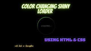 Color changing shiny loader using HTML & CSS