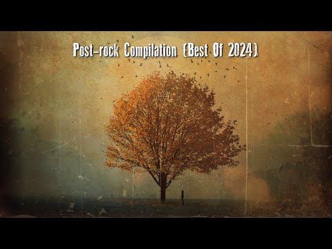Post-rock Compilation (Best Of 2024)