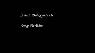 Music video thumbnail preview for Dub Syndicate -  Dr Who by Dub Syndicate