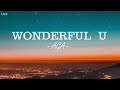AGA - Wonderful U  (Lyrics)